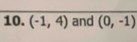 (-1,4) and (0,-1)