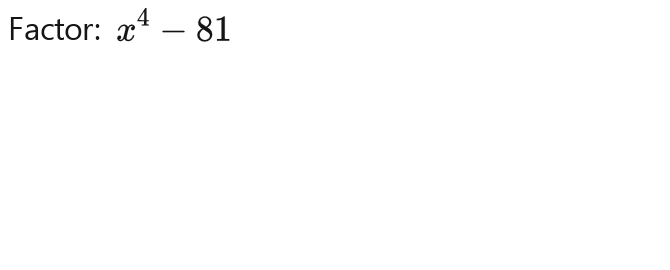 Factor: x^4-81