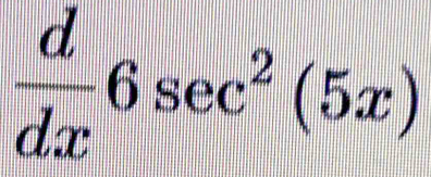  d/dx 6sec^2(5x)