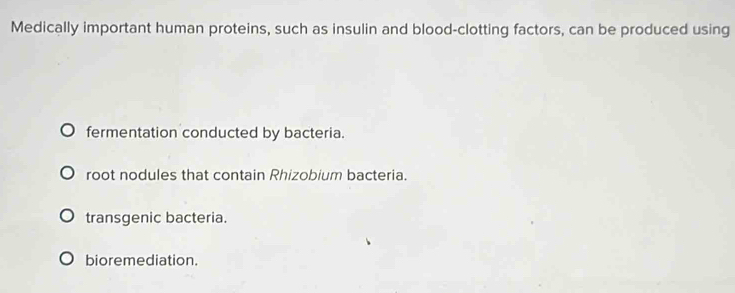 Solved: Medically important human proteins, such as insulin and blood ...