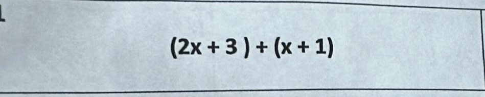 (2x+3)+(x+1)