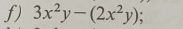 3x^2y-(2x^2y);