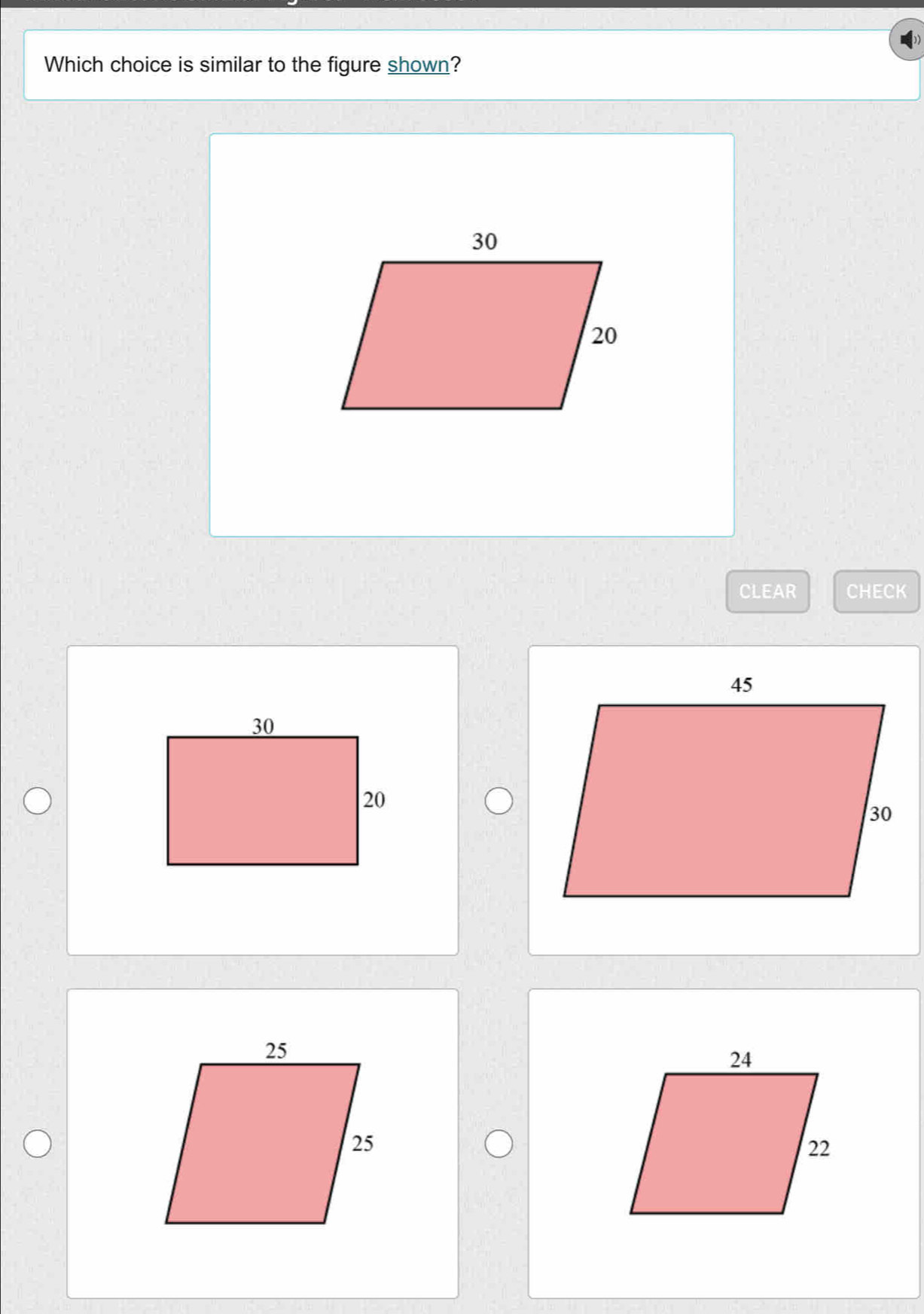 Which choice is similar to the figure shown? 
CLEAR CHECK