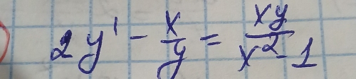 2y'- k/y = xy/x^2-1 