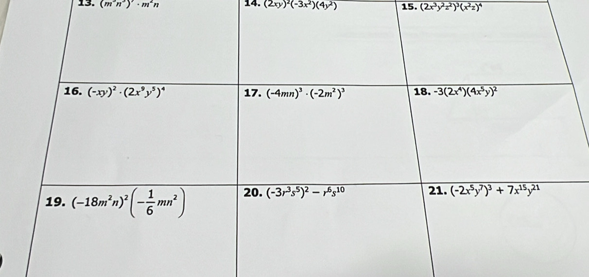 (m^3n^3)· m^2n 14. (2xy)^2(-3x^2)(4y^2) 15. (2x^3y^2z^2)^3(x^2z)^4