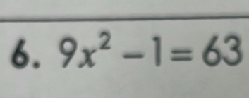 9x^2-1=63