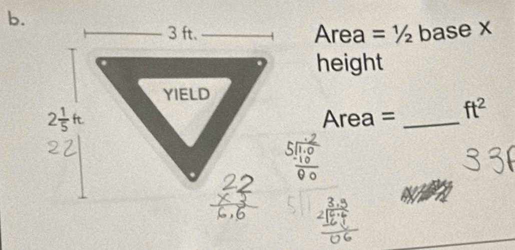 Area =1/2 base x
height
Area =_
ft^2