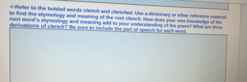 Solved: Refer to the bolded words clench and clenched. Use a dictionary ...