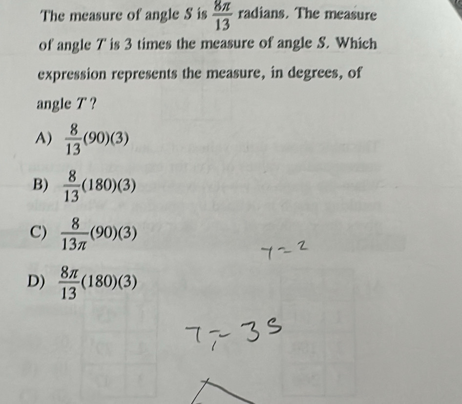 Solved: The measure of angle S is 8π /13 radians. The measure of angle ...