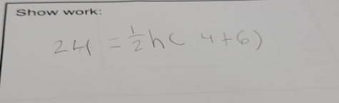 24= 1/2 h(4+6)