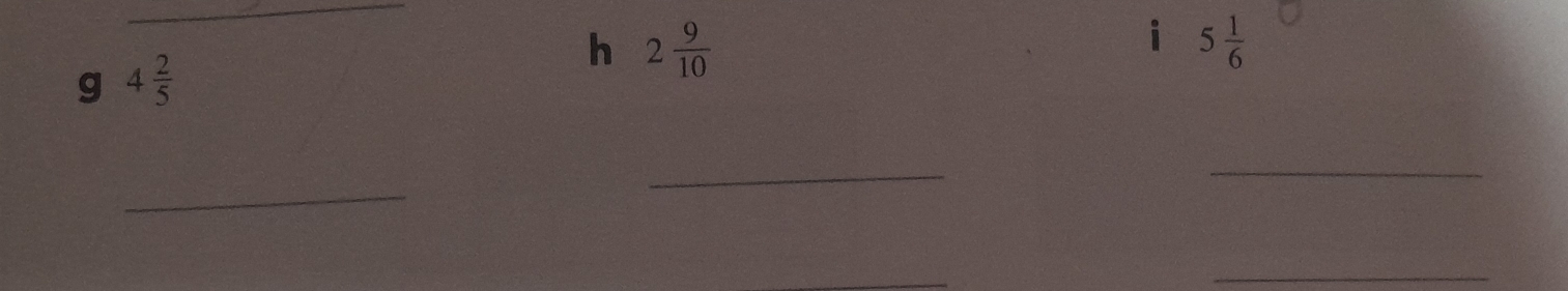 4 2/5 
h 2 9/10 
i 5 1/6 
_ 
_ 
_ 
_ 
_