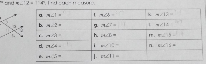 7° and m∠ 12=114° ', find each measure.