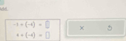 dd
-3+(-4)=□ × 5
4+(-4)=□