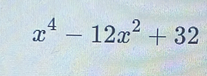 x^4-12x^2+32