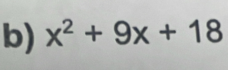 x^2+9x+18