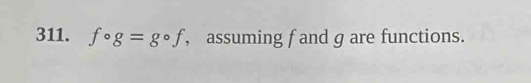 fcirc g=gcirc f , assuming f and g are functions.