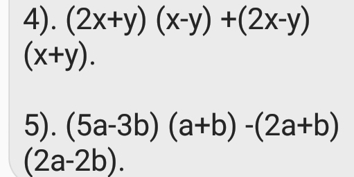 4). (2x+y)(x-y)+(2x-y)
(x+y). 
) . (5a-3b)(a+b)-(2a+b)
(2a-2b).