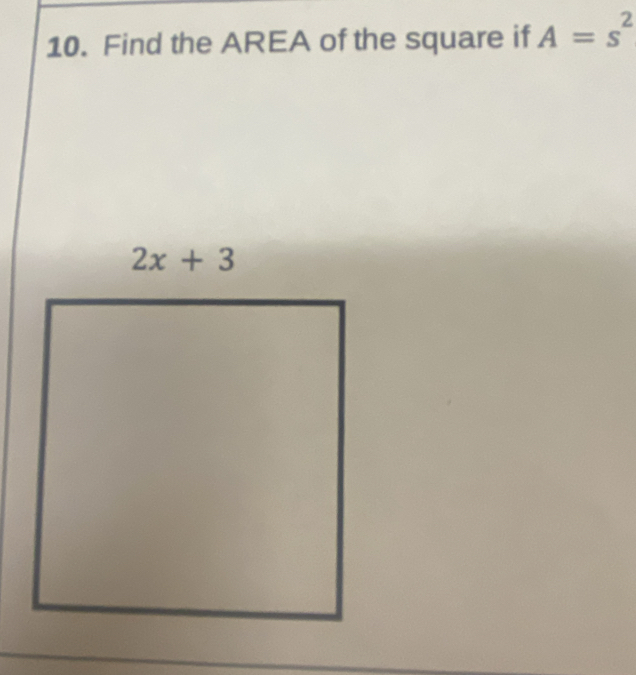 Find the AREA of the square if A=s^2