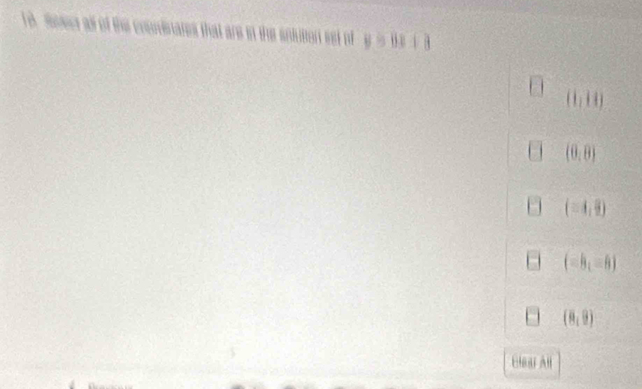 (1,11)
(0,8)
(-4,4)
(-8,-8)
(8,9)