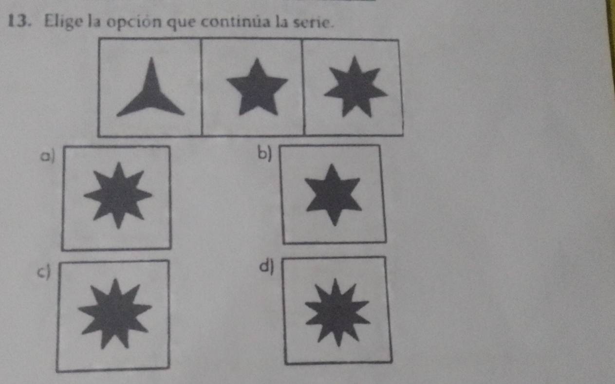 Elige la opción que continúa la serie. 
a 
b) 
c) 
d)