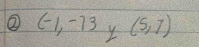 ② (-1,-13y (5,7)