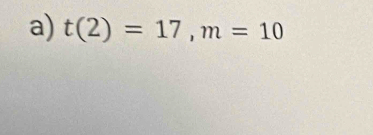 t(2)=17, m=10