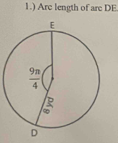 1.) Arc length of arc DE