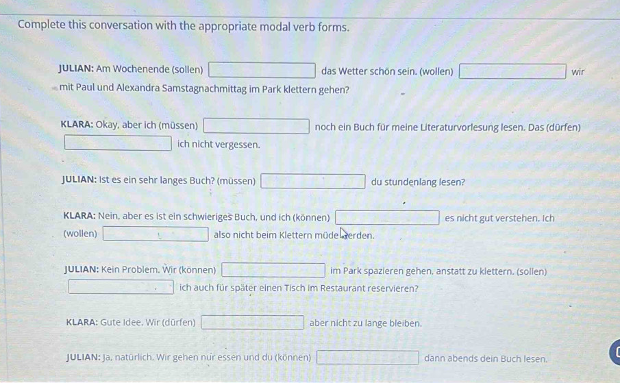 Solved: Complete this conversation with the appropriate modal verb ...