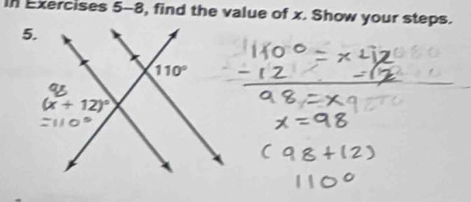 In Exercises 5-8, find the value of x. Show your steps.