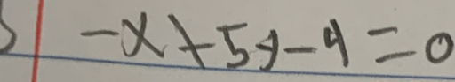 -x+5y-4=0