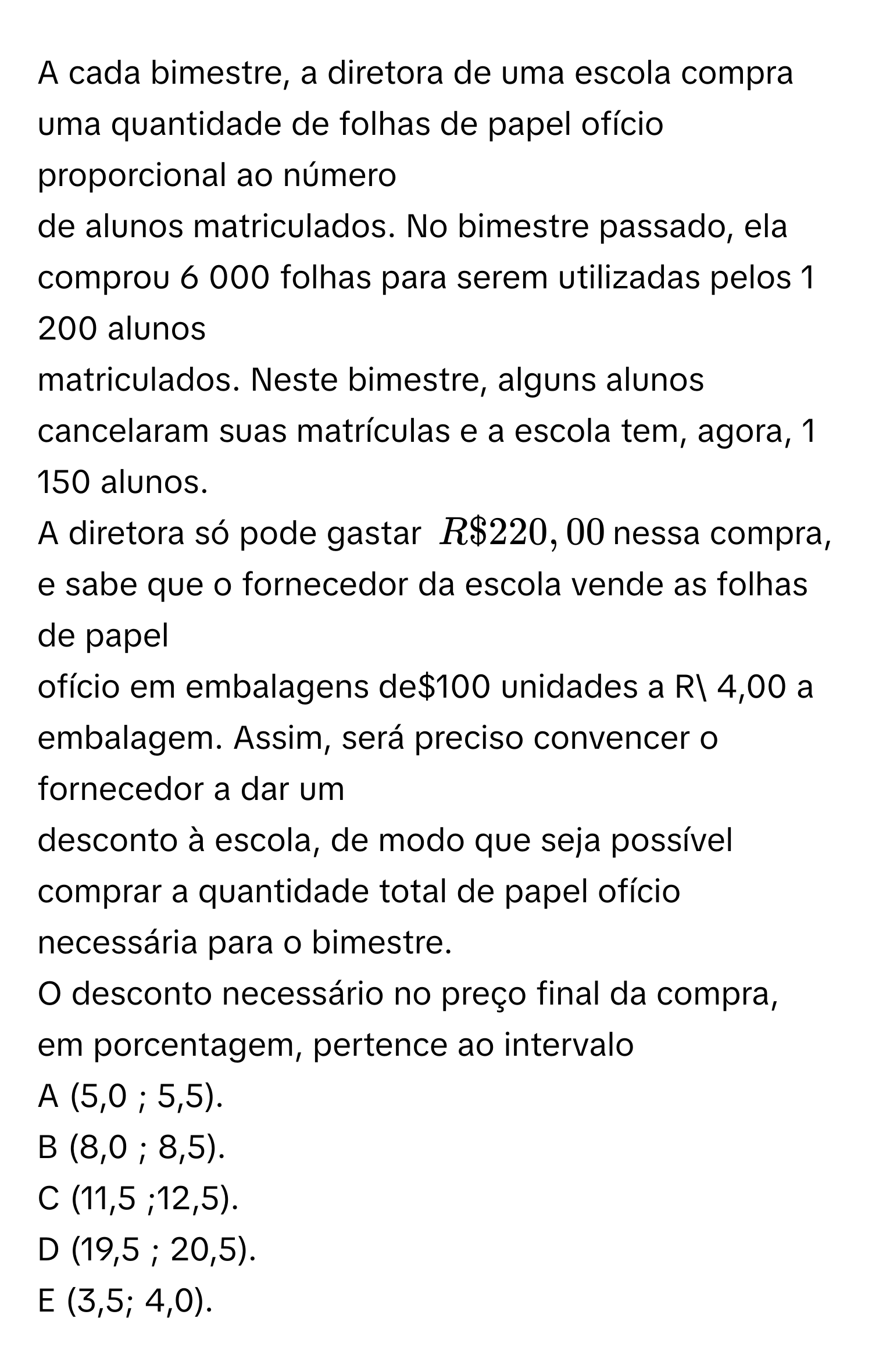 Solved: A cada bimestre, a diretora de uma escola compra uma quantidade ...
