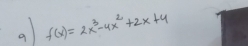 a f(x)=2x^3-4x^2+2x+4