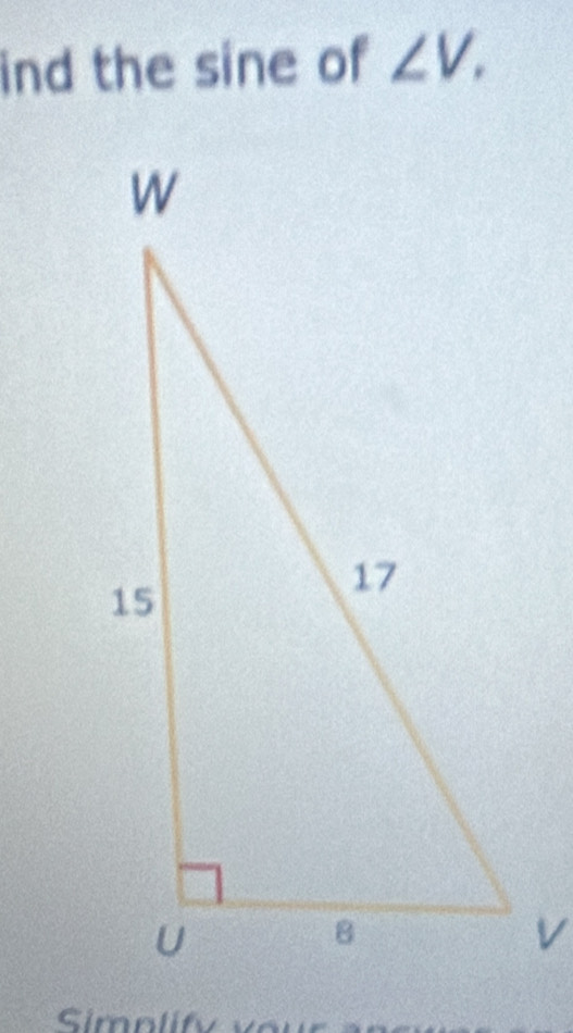 ind the sine of ∠ V. 
Sim n li f y