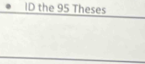 ID the 95 Theses