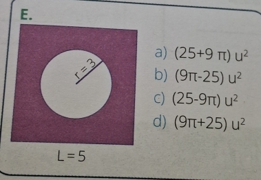 (25+9π )u^2
b) (9π -25)u^2
C) (25-9π )u^2
d) (9π +25)u^2