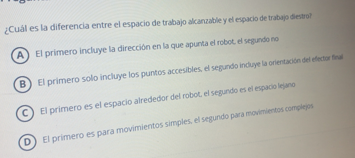 Resuelto:¿Cuál es la diferencia entre el espacio de trabajo alcanzable ...
