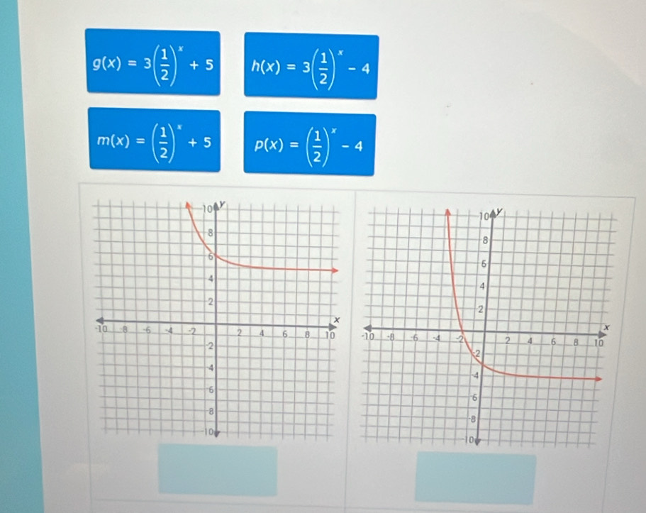 g(x)=3( 1/2 )^x+5 h(x)=3( 1/2 )^x-4
m(x)=( 1/2 )^x+5 p(x)=( 1/2 )^x-4