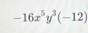 -16x^5y^3(-12)