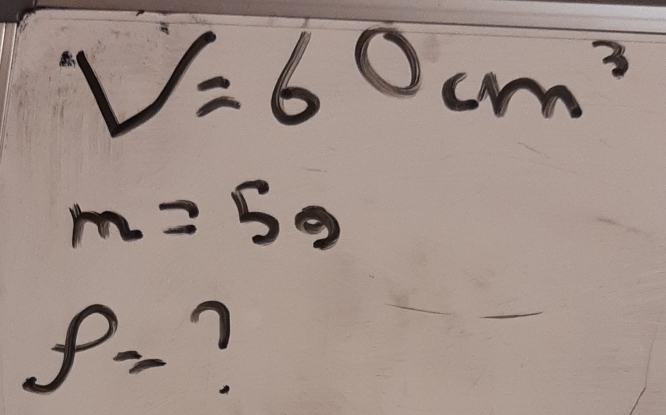 V=60cm^3
m=5g
f=