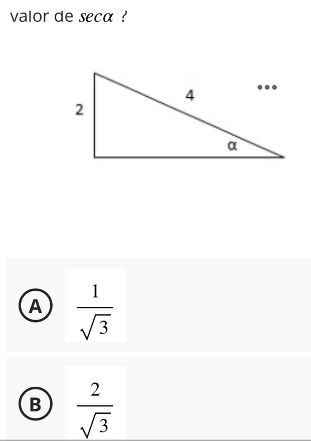 valor de seca ?
A  1/sqrt(3) 
B  2/sqrt(3) 