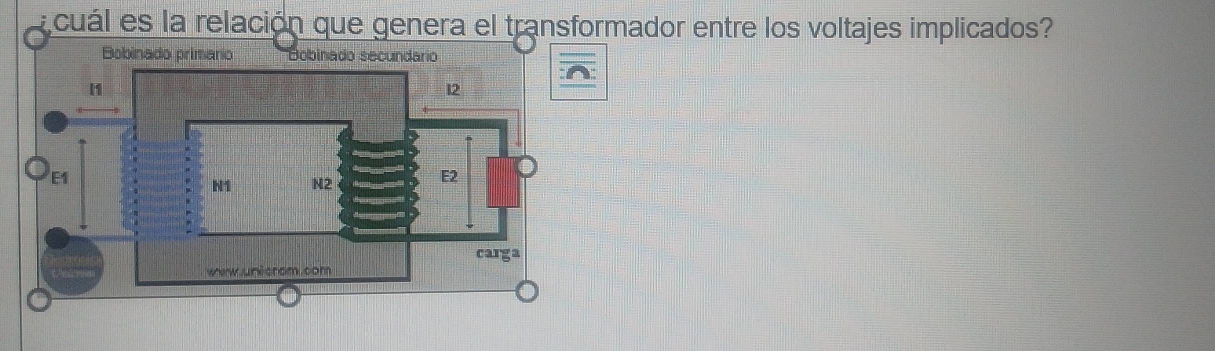 cuál es la relación que genera el transformador entre los voltajes implicados? 
Bobinado primario Bobinado secundario