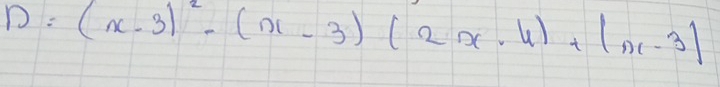 (x-3)^2-(x-3)(2x-4)+|x-3|