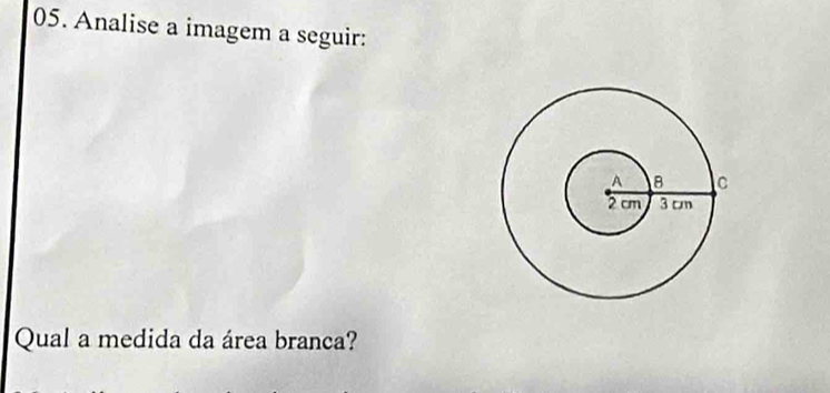 Analise a imagem a seguir: 
Qual a medida da área branca?