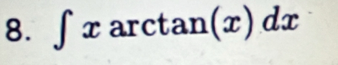 ∈t xarctan (x)dx