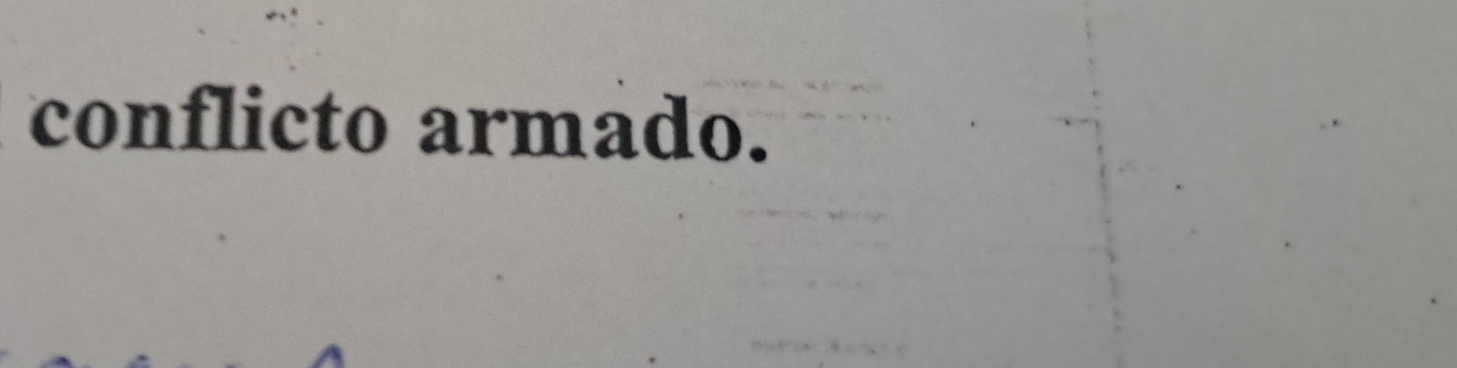 conflicto armado.