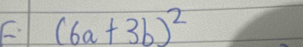 (6a+3b)^2