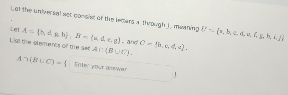 Solved: Let the universal set consist of the letters a through j ...