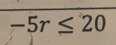 -5r≤ 20