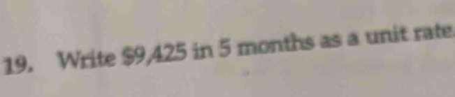 Write $9,425 in 5 months as a unit rate