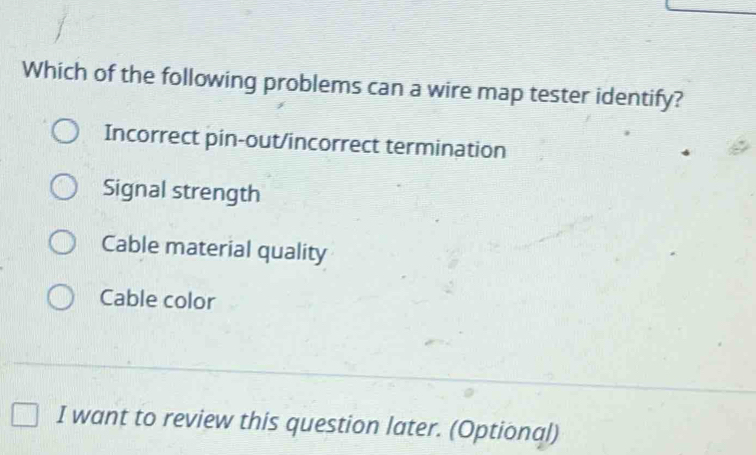 Solved: Which of the following problems can a wire map tester identify ...